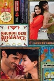 Shuddh Desi Romance – Download Shuddh Desi Romance (2013) Hindi 1080p BluRay x264 AAC 5.1 ESubs Full Bollywood Movie [2.5GB]